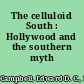 The celluloid South : Hollywood and the southern myth /