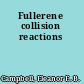 Fullerene collision reactions