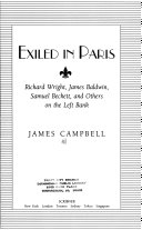 Exiled in Paris : Richard Wright, James Baldwin, Samuel Beckett, and others on the Left Bank /