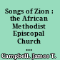 Songs of Zion : the African Methodist Episcopal Church in the United States and South Africa /