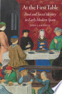 At the first table : food and social identity in early modern Spain /