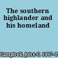 The southern highlander and his homeland