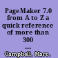 PageMaker 7.0 from A to Z a quick reference of more than 300 PageMaker tasks, terms and tricks /