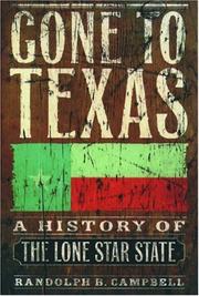 Gone to Texas : a history of the Lone Star State /