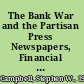 The Bank War and the Partisan Press Newspapers, Financial Institutions, and the Post Office in Jacksonian America /