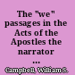 The "we" passages in the Acts of the Apostles the narrator as narrative character /