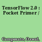 TensorFlow 2.0 : Pocket Primer /