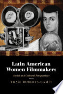 Latin American women filmmakers : social and cultural perspectives /