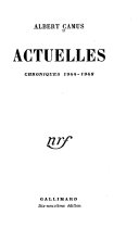 Actuelles. : Chroniques 1944-1948.