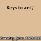 Keys to art /
