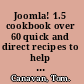 Joomla! 1.5 cookbook over 60 quick and direct recipes to help you overcome common Joomla! queries /