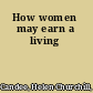 How women may earn a living