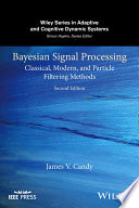 Bayesian signal processing : classical, modern, and particle filtering methods  /