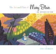 The art and flair of Mary Blair : an appreciation /