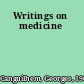 Writings on medicine