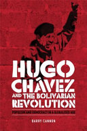 Hugo Chávez and the Bolivarian revolution populism and democracy in a globalised age /