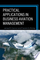 Practical applications in business aviation management /