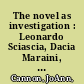 The novel as investigation : Leonardo Sciascia, Dacia Maraini, and Antonio Tabucchi /