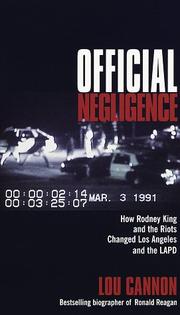 Official negligence : how Rodney King and the riots changed Los Angeles and the LAPD /