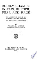 Bodily changes in pain, hunger, fear and rage; an account of recent researches into the function of emotional excitement.