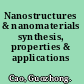 Nanostructures & nanomaterials synthesis, properties & applications /