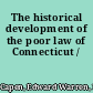 The historical development of the poor law of Connecticut /