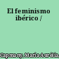 El feminismo ibérico /