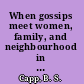 When gossips meet women, family, and neighbourhood in early modern England /