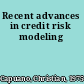 Recent advances in credit risk modeling