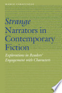 Strange narrators in contemporary fiction : explorations in readers' engagement with characters /