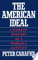 The American ideal : literary history as a worldly activity /