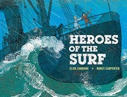 Heroes of the surf : a rescue story based on true events /