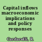 Capital inflows macroeconomic implications and policy responses /