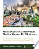 Microsoft System Center Virtual Machine Manager 2012 cookbook