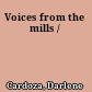 Voices from the mills /