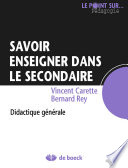 Savoir enseigner dans le secondaire : didactique générale /