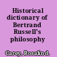 Historical dictionary of Bertrand Russell's philosophy