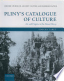 Pliny's catalogue of culture art and empire in the natural history /