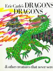 Eric Carle's dragons dragons & other creatures that never were /