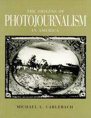 The origins of photojournalism in America /