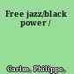 Free jazz/black power /