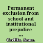 Permanent exclusion from school and institutional prejudice creating change through critical bureaucracy /