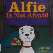 Alfie is not afraid /