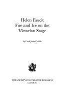 Helen Faucit : fire and ice on the Victorian stage /