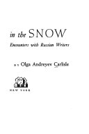 Voices in the snow ; encounters with Russian writers.