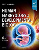 Human embryology and developmental biology /