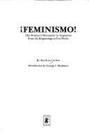 Feminismo! : the woman's movement in Argentina from its beginnings to Eva Perón /