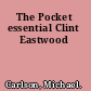 The Pocket essential Clint Eastwood