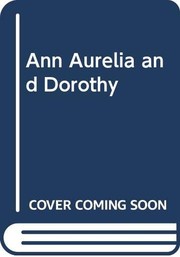 Ann Aurelia and Dorothy /