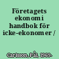 Företagets ekonomi handbok för icke-ekonomer /